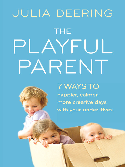 Title details for The Playful Parent by Julia Deering - Wait list